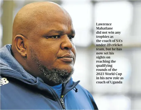  ?? Picture: Gallo Images ?? Lawrence Mahatlane is following Makhaya Ntini’s pioneering role and has become only the second black African to coach at a national level outside SA.