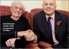  ??  ?? Iain Duncan Smith with tenant Bert Tendler