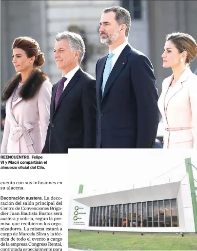  ?? CEDOC PERFIL ?? REENCUENTR­O. Felipe VI y Macri compartirá­n el almuerzo oficial del Cile.SEDE. El recienteme­nte inaugurado Centro de Convencion­es Córdoba.