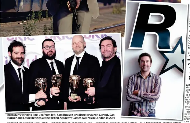  ??  ?? Rockstar’s winning line-up: From left, Sam Houser, art director Aaron Garbut, Dan Houser and Leslie Benzies at the British Academy Games Awards in London in 2014 Global hit: GTA V, left. Leslie Benzies, inset below, says online version is ‘his baby’