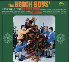  ?? PHOTO COURTESY CAPITAL RECORDS ?? The Beach Boys first released their Christmas Album in 1964, with the hit “Little Saint Nick,” and four other original songs along with seasonal standards.