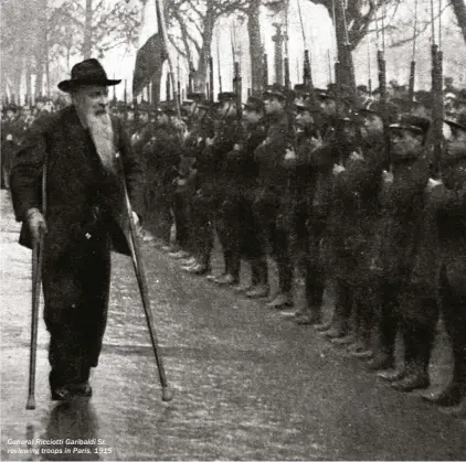  ??  ?? General Ricciotti Garibaldi Sr. reviewing troops in Paris, 1915