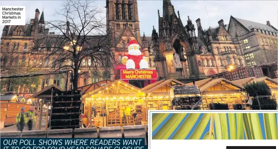  ??  ?? Manchester Christmas Markets in 2017