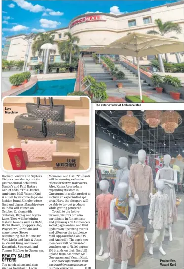  ?? PHOTOS: HTCS ?? Love Moschino The exterior view of Ambience Mall Project Eve, Vasant Kunj