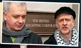  ??  ?? RIGHT-HAND MAN: Andrew Murray and Jeremy Corbyn at the BBC. Below: The SBU declares its ban on him entering the country