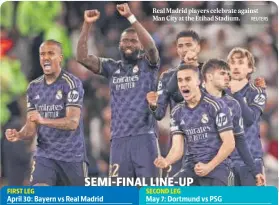  ?? REUTERS ?? Real Madrid players celebrate against Man City at the Etihad Stadium.