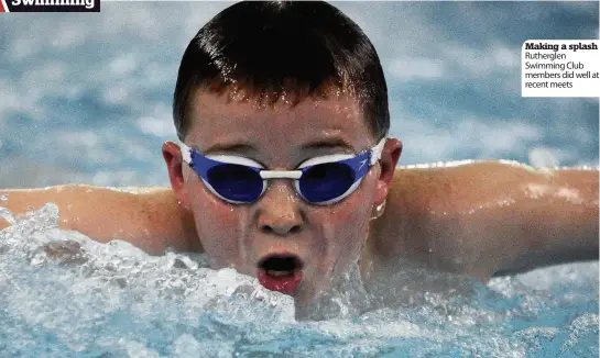  ??  ?? Making a splash Rutherglen Swimming Club members did well at recent meets