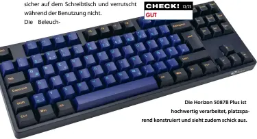  ?? ?? Die Horizon 5087B Plus ist hochwertig verarbeite­t, platzspare­nd konstruier­t und sieht zudem schick aus.