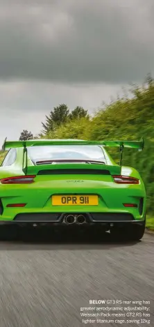  ??  ?? BELOW GT3 RS rear wing has greater aerodynami­c adjustabil­ity; Weissach Pack means GT2 RS has lighter titanium cage, saving 12kg