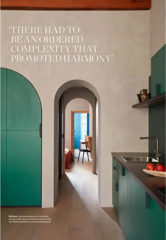  ??  ?? Kitchen Coloured dark green to match the storage in this space’s many decorative arches, the Valchromat kitchen is a bespoke design