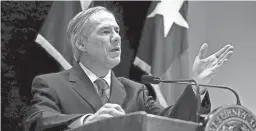  ?? DEBORAH CANNON/AP ?? Texas Gov. Greg Abbott won’t be the first politician to press for even more Supreme Court about-faces, rolling back rights for many.