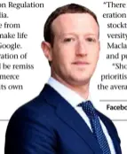  ??  ?? Facebook’s Mark Zuckerberg.