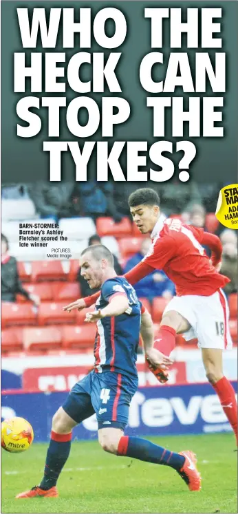  ?? PICTURES: Media Image ?? BARN-STORMER: Barnsley’s Ashley Fletcher scored the late winner