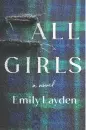  ??  ?? All Girls Emily Layden St. Martins