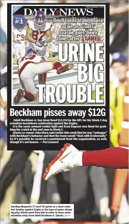  ?? GETTY ?? Sterling Shepard’s 77-yard TD sprint on a slant route last Sunday against Eagles is the type of game-changing play Giants need from him in order to draw some attention away from Odell Beckham Jr. (inset).