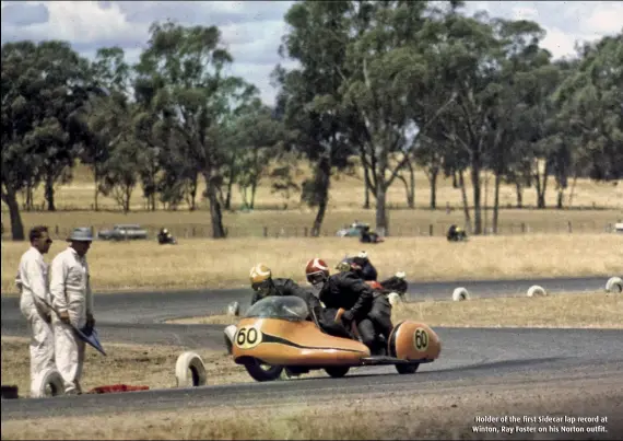  ??  ?? Holder of the first Sidecar lap record at Winton, Ray Foster on his Norton outfit.