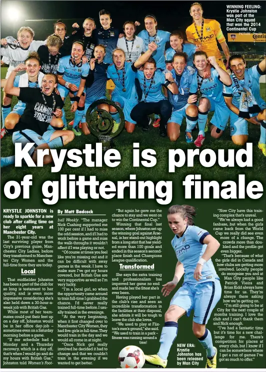  ?? PICTURE: The FA ?? NEW ERA: Krystle Johnston has been released by Man City WINNING FEELING: Krystle Johnston was part of the Man City squad that won the 2014 Continenta­l Cup