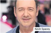  ??  ?? Kevin Spacey