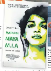  ?? Getty; Matangi / Maya / M.I.A. ?? Top: M.I.A. live in New York in 2017; left, a poster for the documentar­y; above, a still from the film