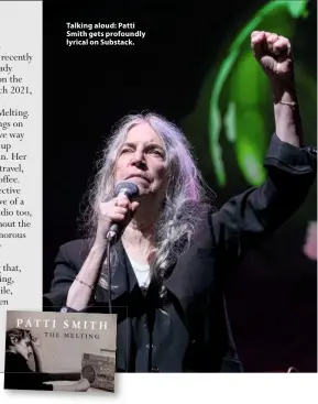  ?? ?? Talking aloud: Patti Smith gets profoundly lyrical on Substack.