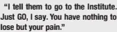  ?? ?? "I tell them to go to the Institute. Just GO, I say. You have nothing to
lose but your pain."