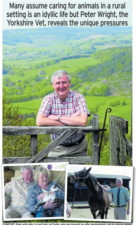  ?? ?? COMFORT: Peter with wife Lin and their cat Toddy, who has brought joy after bereavemen­t, and an equine patient