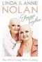  ??  ?? Stronger Together by Linda & Anne Nolan is published by Ebury Press, priced £16.99
