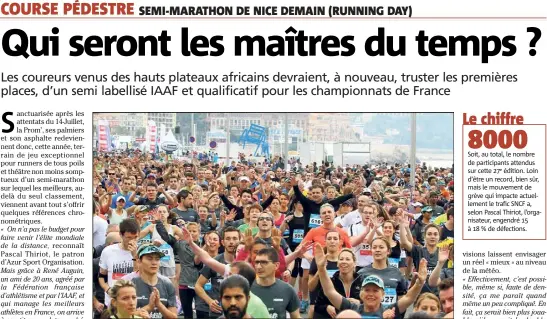  ??  ?? Une foule dense est attendue demain matin au départ du Running Day de Nice.