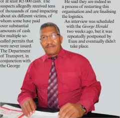  ??  ?? Southern Cape police spokespers­on Captain Malcolm Pojie confirmed that two men were arrested on Monday.