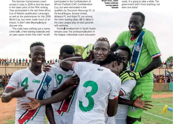  ??  ?? Bright St rs…South Sudan celebrate scoring against Somalia