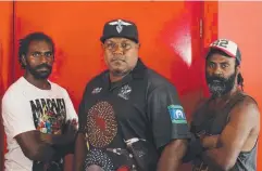  ??  ?? HIP HOP: Arthur Giso, Mau Power and George Dow will perform at Yarrabah today.