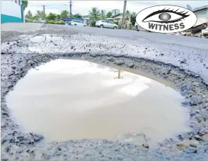  ?? Picture: JONACANI LALAKOBAU ?? This huge pothole at the junction of Tiri Rd in Nadawa needs to be fixed.