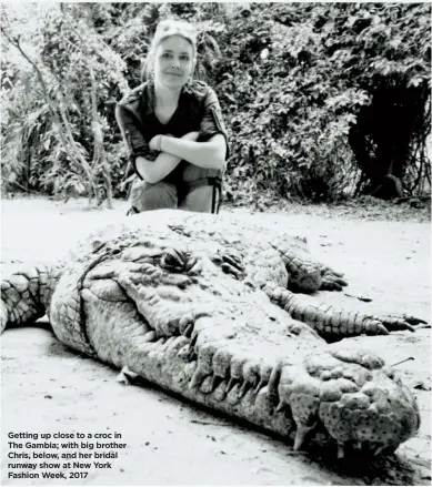  ??  ?? Getting up close to a croc in The Gambia; with big brother Chris, below, and her bridal runway show at New York Fashion Week, 2017