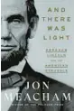  ?? ?? ‘And There Was Light’
By Jon Meacham; Random House, 720 pages, $40.
