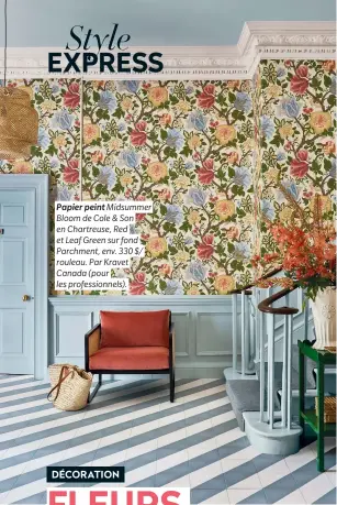  ??  ?? Papier peint Midsummer Bloom de Cole & Son en Chartreuse, Red et Leaf Green sur fond Parchment, env. 330 $/ rouleau. Par Kravet Canada (pour les profession­nels).