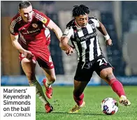  ?? JON CORKEN ?? Mariners’ Keyendrah Simmonds on the ball