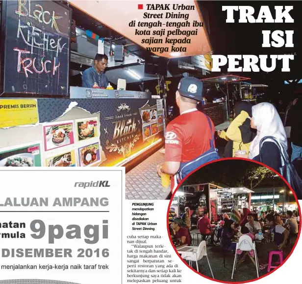  ?? MUHD ASYRAF SAWAL ?? PENGUNJUNG mendapatka­n h idangan disediakan di TAPAK Urban Street Dinning.