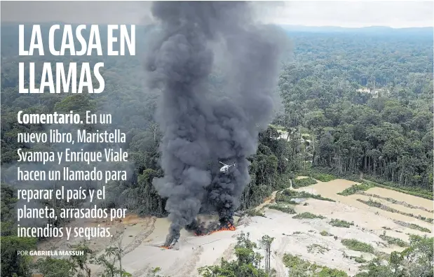  ?? REUTER ?? Destrucció­n de una mina ilegal de oro en Parque Novo Proggreso, Brasil.