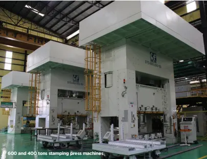  ??  ?? 600 and 400 tons stamping press machines