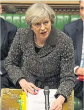  ??  ?? Theresa May in the Commons yesterday