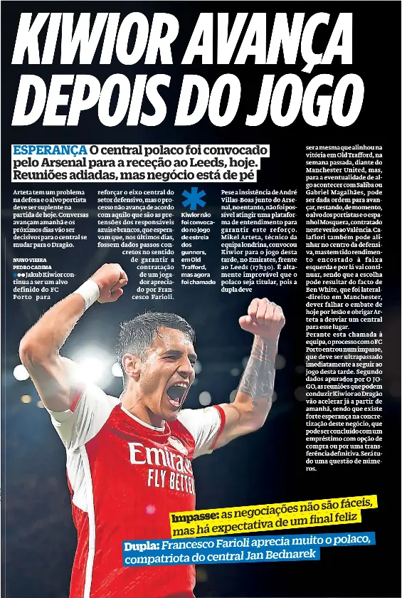  ?? ?? Kiwior não foi convocado no jogo de estreia dos gunners, em Old Trafford, mas agora foi chamado