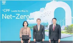  ?? ?? Mr Prasit, centre, said global food demand is likely to return to normal this year, with CPF’s revenues estimated to grow by 8-10% over 2022.