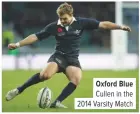  ??  ?? Oxford Blue Cullen in the 2014 Varsity Match