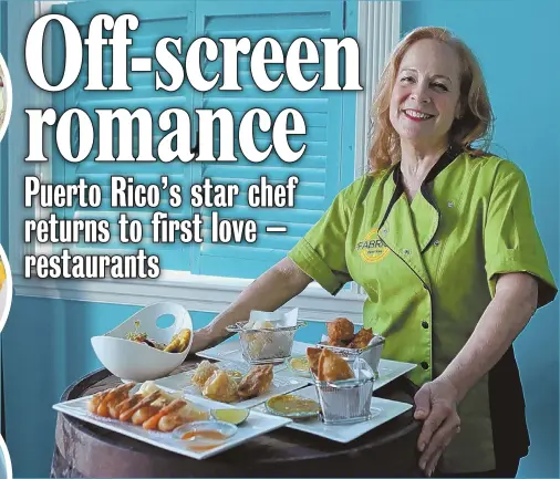  ?? STAFF PHOTOS BY ANGELA ROWLINGS ?? BACK IN THE KITCHEN: After becoming a celebrity in Puerto Rico thanks to her TV career, Giovanna Huyke, above, decided to step away from the spotlight and back into the kitchen as the executive chef of the new La Fabrica Central in Cambridge, where she...