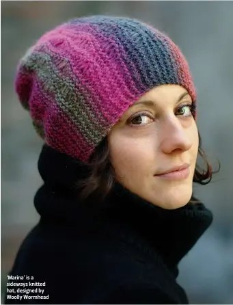  ??  ?? ‘Marina’ is a sideways knitted hat, designed by Woolly Wormhead