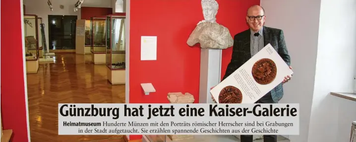  ?? Fotos: Kaiser, Karl Ernst Fetzer ?? Eine neue Dauerausst­ellung mit Münzen aus römischer Zeit wird am kommenden Donnerstag, 22. März, im Günzburger Heimatmuse­um eröffnet. Über die Kaiser Galerie genannte Präsentati­on freut sich Museumslei­ter Walter Grabert. Die antiken Geldstücke er...