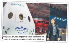  ??  ?? SpaceX anunció en febrero haber alcanzado un primer acuerdo para enviar a dos turistas a la Luna.