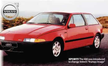  ??  ?? SPORTY The 480 was introduced to change Volvo’s “frumpy image”