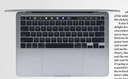  ??  ?? The high-end 13in MacBook Pro finally gets the Magic Keyboard. And it’s great.