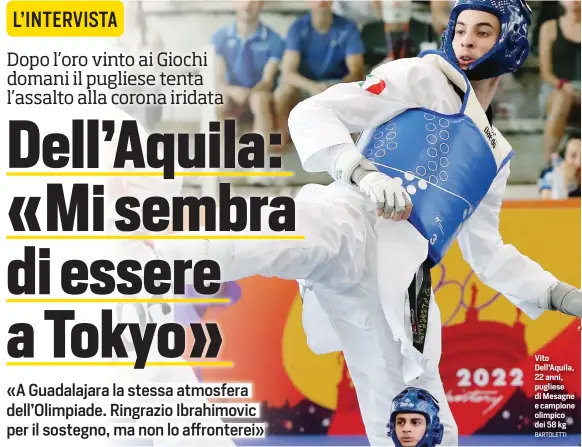  ?? BARTOLETTI ?? Vito Dell’Aquila, 22 anni, pugliese di Mesagne e campione olimpico dei 58 kg